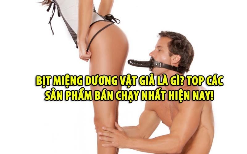 Cách Chơi Dương vật giả đeo mồm Chơi tay ba